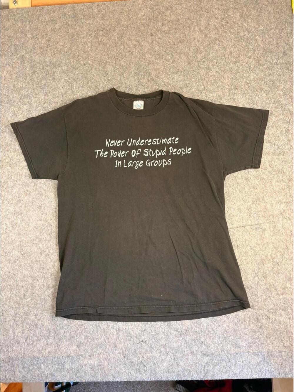 Vtg Never Underestimate The Power Of Stupid People Black Graphic Tshirt Size L